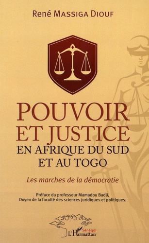 Pouvoir et justice en Afrique du Sud et au Togo. Les marches de la démocratie