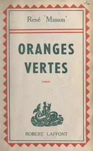 René Masson - Oranges vertes.