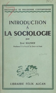 René Maunier et Emile Bréhier - Introduction à la sociologie.