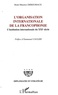 René-Maurice Dereumaux - L'Organisation internationale de la francophonie - L'institution internationale du XXIe siècle.