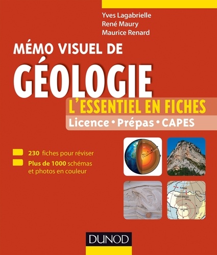 René Maury et Maurice Renard - Mémo visuel de géologie - L'essentiel en fiches et en couleurs.