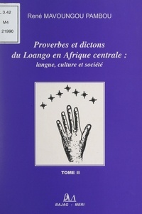 René Mavoungou Pambou - Proverbes et dictons du Loango en Afrique centrale : langue, culture et société (2).