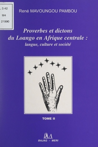Proverbes et dictons du Loango en Afrique centrale : langue, culture et société (2)