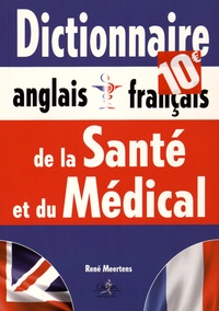 René Meertens - Dictionnaire de la santé et du médical anglais-français et français-anglais.