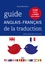 Guide anglais-français de la traduction. 13 500 entrées et 20 800 sous-entrées  Edition 2021