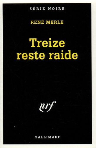 René Merle - Treize reste raide.