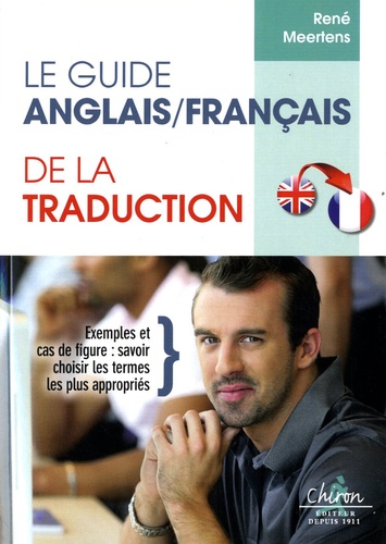 René Merteens - Le guide anglais-français de la traduction.