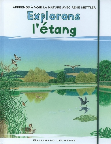 René Mettler - Explorons l'étang.