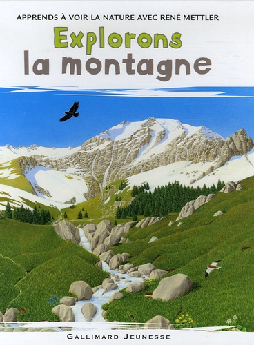 René Mettler - Explorons la montagne.