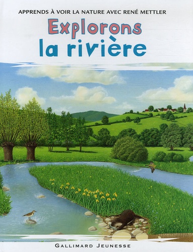 René Mettler - Explorons la rivière.