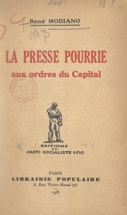 René Modiano et Louis Lévy - La presse pourrie aux ordres du capital.