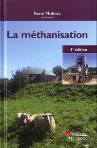 René Moletta - La méthanisation.