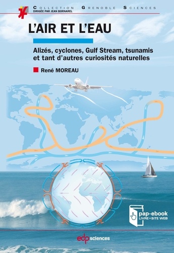 L'air et l'eau. Alizés, cyclones, Gulf Stream, tsunamis et tant d’autres curiosités naturelles