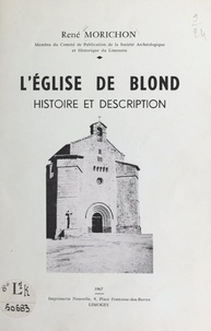 René Morichon et M. Decanter - L'église de Blond - Histoire et description.