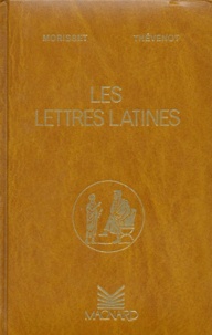 René Morisset et G Thevenot - Les lettres latines - 3 tomes.
