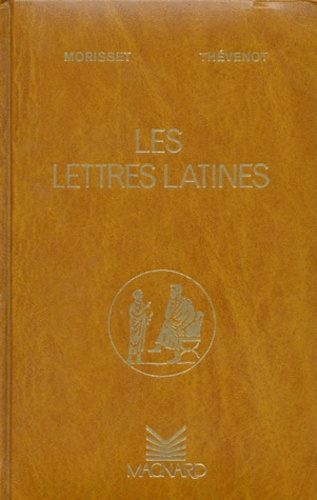 René Morisset et G Thevenot - Les lettres latines - 3 tomes.