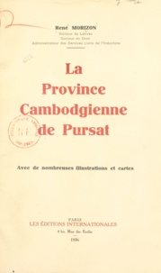 René Morizon - La province cambodgienne de Pursat.