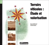 René Morlat - Terroirs viticoles : étude et valorisation.