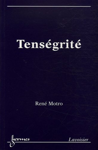 René Motro - Tenségrité.