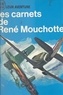 René Mouchotte et André Dézarrois - Les carnets de René Mouchotte, 1940-1943.