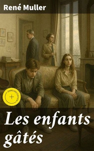 Les enfants gâtés