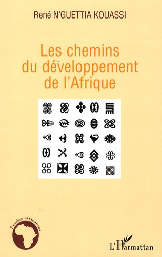 René N'Guettia Kouassi - Les Chemins du développement de l'Afrique.