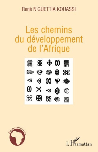 René N'Guettia Kouassi - Les Chemins du développement de l'Afrique.