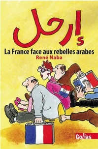 René Naba - Erhal (Dégage) - La France face aux rebelles arabes.