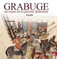 René Naba - Grabuge au coeur de la planète djihjadiste.