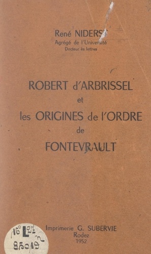 Robert d'Arbrissel et les origines de l'Ordre de Fontevrault