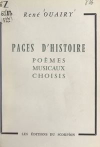 René Ouairy - Pages d'histoire - Poèmes musicaux choisis.