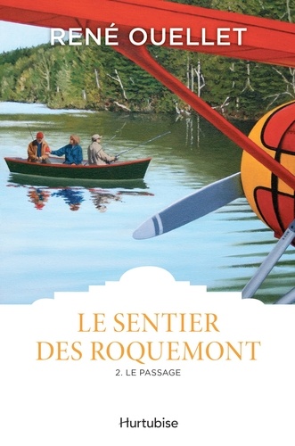 René Ouellet - Le sentier des roquemont t 02 le passage du flambeau.