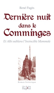 René Pagès - Dernière nuit dans le comminges - Et Albi oubliera l'invincible Mommole.