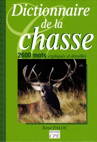 René Paloc - Dictionnaire de la chasse.