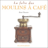 René Pannier - La Folie des moulins à café.