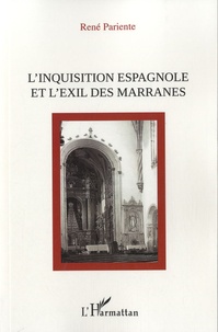 René Pariente - L'inquisition espagnole et l'exil des marranes.