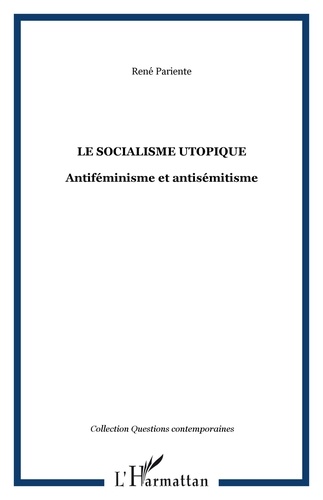 René Pariente - Le socialisme utopique - Antiféminisme et antisémitisme.