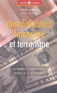 René Passet - Mondialisation Financiere Et Terrorisme. La Donne A-T-Elle Change Depuis Le 11 Septembre ?.