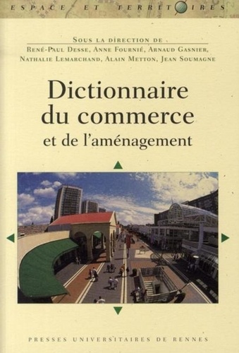 René-Paul Desse et Anne Fournié - Dictionnaire du commerce et de l'aménagement.