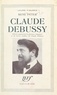 René Peter - Claude Debussy - Édition augmentée de plusieurs chapitres et de lettres inédites de Claude Debussy.
