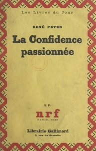 René Peter - La confidence passionnée.