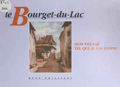 René Philifert et Jean-Noël Parpillon (Fiollet) - Le Bourget-du-Lac - Mon village tel que je l'ai connu.