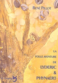 René Pillot - La Folle Aventure De Lyderic Et Phynaert.