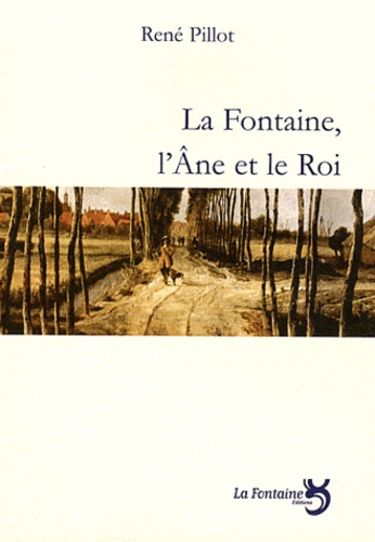 René Pillot - La Fontaine, l'Ane et le Roi.