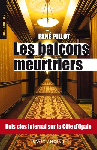René Pillot - Les balcons meurtriers.
