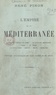 René Pinon - L'empire de la Méditerranée - L'entente franco-italienne, la question marocaine, Figuig, le Touat, la Tripolitaine, Bizerte, Malte, Gibraltar. Ouvrage accompagné de 3 cartes et de plans.
