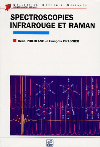 René Poilblanc et François Crasnier - Spectroscopies infrarouge et Raman.