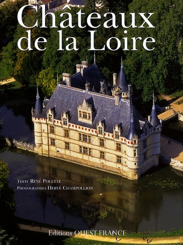 René Polette - Les châteaux de la Loire.