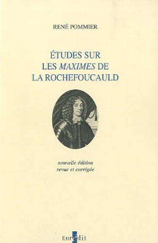 René Pommier - Etudes sur les Maximes de La Rochefoucauld.