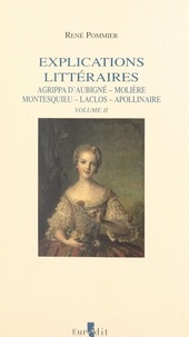 René Pommier - Explications littéraires (2). Mme de La Fayette, Chateaubriand, Mallarmé, Giraudoux.